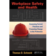 Workplace Safety and Health: Assessing Current Practices and Promoting Change in the Profession